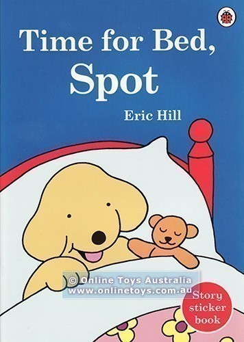 Fun with Spot - Time for Bed, Spot